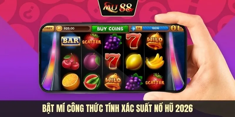 Bật mí công thức tính xác suất nổ hũ cho người chơi thông minh