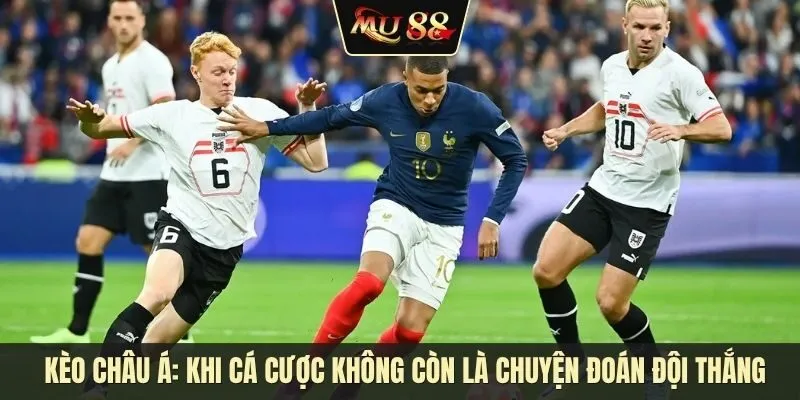 Hiểu đúng kèo châu Á: Khi cá cược không còn là chuyện đoán đội thắng
